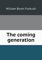 The Coming Generation 1357255241 Book Cover