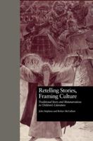 Retelling Stories, Framing Culture: Traditional Story and Metanarratives in Children's Literature 041583614X Book Cover