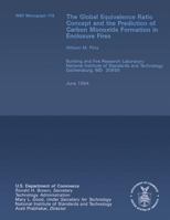 The Global Equivalence Ratio Concept and the Prediction of Carbon Monoxide Formation in Enclosure Fires 149916064X Book Cover