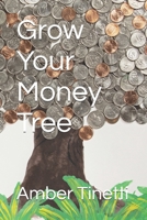 Grow Your Money Tree B0DYFC41LC Book Cover