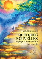 Quelques nouvelles à grignoter aux coins du monde 2383266884 Book Cover