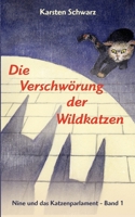 Die Verschwörung der Wildkatzen: Roman 3741275336 Book Cover