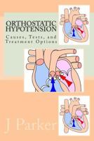 Orthostatic Hypotension Causes, Tests, and Treatment Options 1475296886 Book Cover