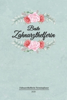 Zahnarzthelferin Terminplaner 2020: Geschenk Wochenplaner, Terminkalender 2020 f�r Ausbildung, Beruf, Praxis, Krankenhaus, Klinik, Zubeh�r. Geschenkidee zu Weihnachten unter 10 Euro als Planer Organiz 1655236229 Book Cover