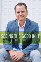 Seeing the Good In It 1631086340 Book Cover