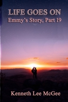 Life Goes On: Emmy's Story, Part 19 1734376775 Book Cover