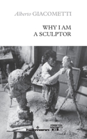 Why I am a sculptor B0B4TSDNWD Book Cover