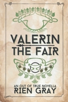Valerin the Fair (Out of True, #1) B0FRCW29B1 Book Cover