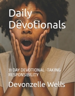 Daily Devotionals: 31 DAY DEVOTIONAL -TAKING RESPONSIBILITY B0FRQKG2WX Book Cover