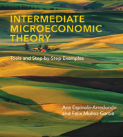 Intermediate Microeconomic Theory: Tools and Step-By-Step Examples 0262044234 Book Cover