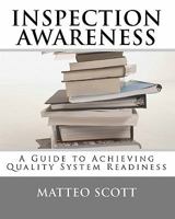 Inspection Awareness: Workbook I of the Quality System Series 1451544855 Book Cover