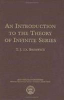 An Introduction to the Theory of Infinite Series 1015548911 Book Cover