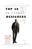 Top 20 UK fashion designers: Style tradition and Art B0F6KMYHSV Book Cover