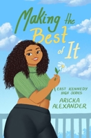 Making The Best of It (East Kennedy High) B0BYRH3J8Q Book Cover