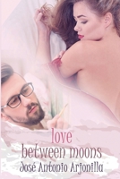 Love between moons 1946973319 Book Cover