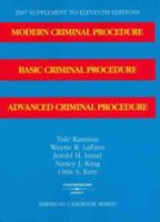Modern Criminal Procedure, Basic Criminal Procedure, Advanced Criminal Procedure, 12th Eds. 2008 Supplement 0314194126 Book Cover