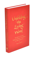 Unfolding the Living Word: New Kyries, Canticles, Gospel Acclamations and Collects for Holy Communion 1848252757 Book Cover