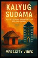 Kalyug Sudama: A Contemporary Reimagining of Krishna–Sudama B0G4CFYXY9 Book Cover