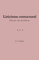 Liricismo estructural (Spanish Edition) 1972788213 Book Cover