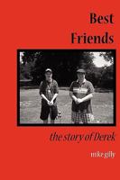 Best Friends: The Story of Derek 0982338821 Book Cover