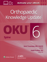 Orthopaedic Knowledge Update® Spine 6: Print + Ebook (AAOS - American Academy of Orthopaedic Surgeons) 1975180178 Book Cover