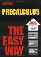 PreCalculus the Easy Way (Barron's Easy Way Series) 0764128922 Book Cover