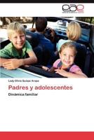 Padres y Adolescentes 3844340548 Book Cover