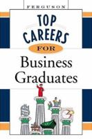 Top Careers for Business Graduates 0816054886 Book Cover