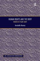 Human Rights and the Body: Hidden in Plain Sight 1472422597 Book Cover