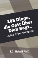 105 Dinge die Gott Über Dich Sagt 1945055537 Book Cover