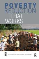 Poverty Reduction That Works: Experience of Scaling Up Development Success 1844076024 Book Cover