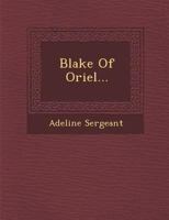 Blake of Oriel... 1286921856 Book Cover