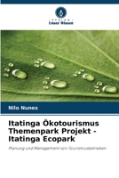 Itatinga Ökotourismus Themenpark Projekt - Itatinga Ecopark (German Edition) 6208303303 Book Cover