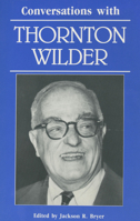 Conversations With Thornton Wilder (Literary Conversations Series (Paper)) 0878055142 Book Cover