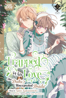 Trapped By His Love: The Duke's Unexpected Bride, Volume 3 1427880956 Book Cover