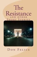 The Resistance: and other Short Stories 1466375167 Book Cover