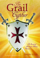 The Grail Cypher: The secrets of Arthurian history revealed (The King Jesus Trilogy Book 4) 1514702630 Book Cover