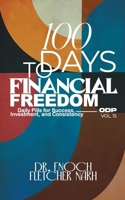 100 Days to Financial Freedom: Daily Pills for Success, Investment and Consistency. ODP Vol.15 B0DZWMM29V Book Cover