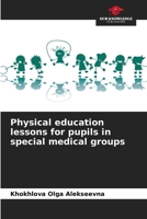 Physical education lessons for pupils in special medical groups 6208213738 Book Cover