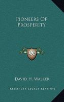 Pioneers of prosperity 3744724816 Book Cover