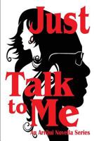 Just Talk To Me: An AriQui Novella Series 0990942902 Book Cover