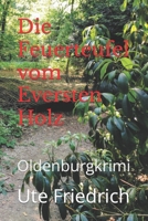 Die Feuerteufel vom Eversten Holz: Oldenburgkrimi B0B7QT3X3M Book Cover