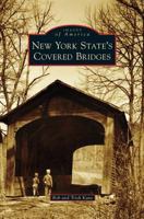 New York State's Covered Bridges 1467121916 Book Cover
