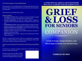 Grief & Loss for Seniors Companion: Guided Prompts, Simple Routines, and Fill-In Pages to Steady Your Hardest Days: A Companion to Grief & Loss for Seniors: Practical Comfort for the Hardest Days B0G8212W57 Book Cover