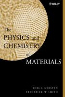 The Physics and Chemistry of Materials 0471057940 Book Cover