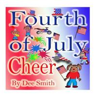 Fourth of July Cheer 1514336030 Book Cover