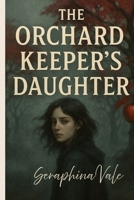 The Orchards Keepers Daughter B0FHF472ND Book Cover