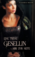 Eine treue Gesellin mir zur Seite 3758327628 Book Cover
