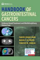 Handbook of Gastrointestinal Cancers: Evidence-Based Treatment and Multidisciplinary Patient Care 0826138128 Book Cover