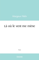 Là où le vent me mène (French Edition) 2414441879 Book Cover